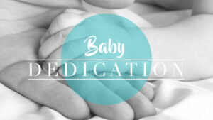 Baby Dedication